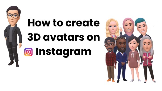 How to create and share 3D avatars on Instagram - Android Logbook